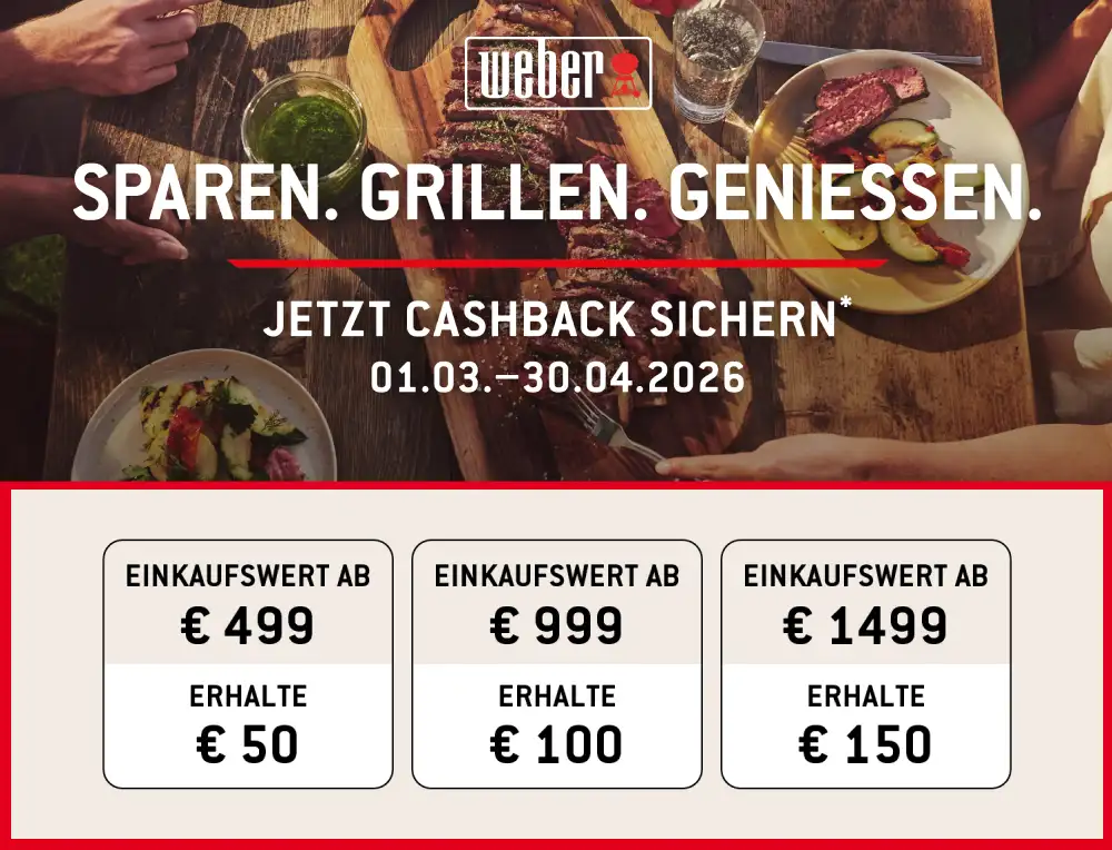 Weber Cashback-Aktion: Sparen. Grillen. Genießen.